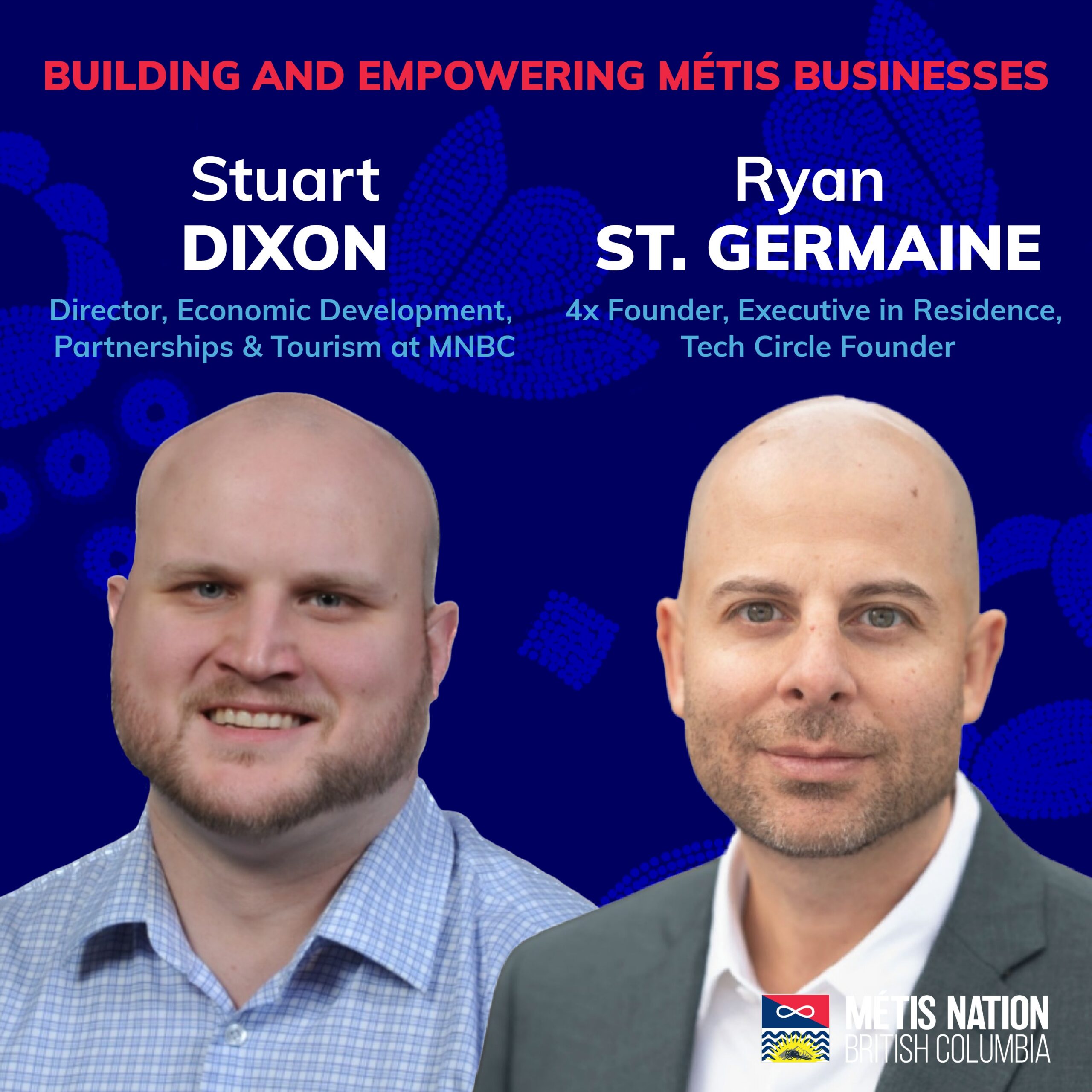 Building and Empowering Métis Businesses - Ryan St. Germain & Stuart Dixon