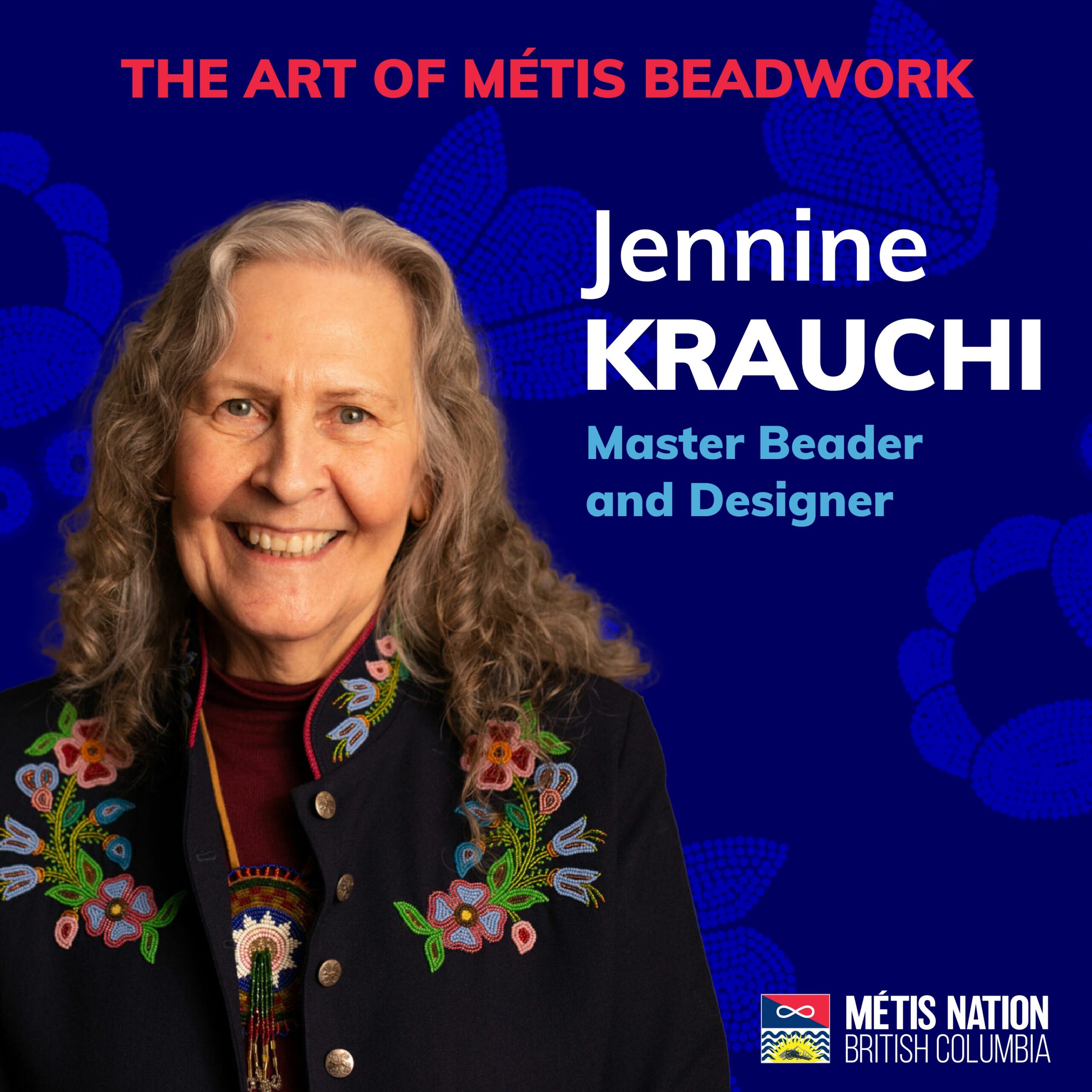 The Art of Métis Beadwork - Jennine Krauchi