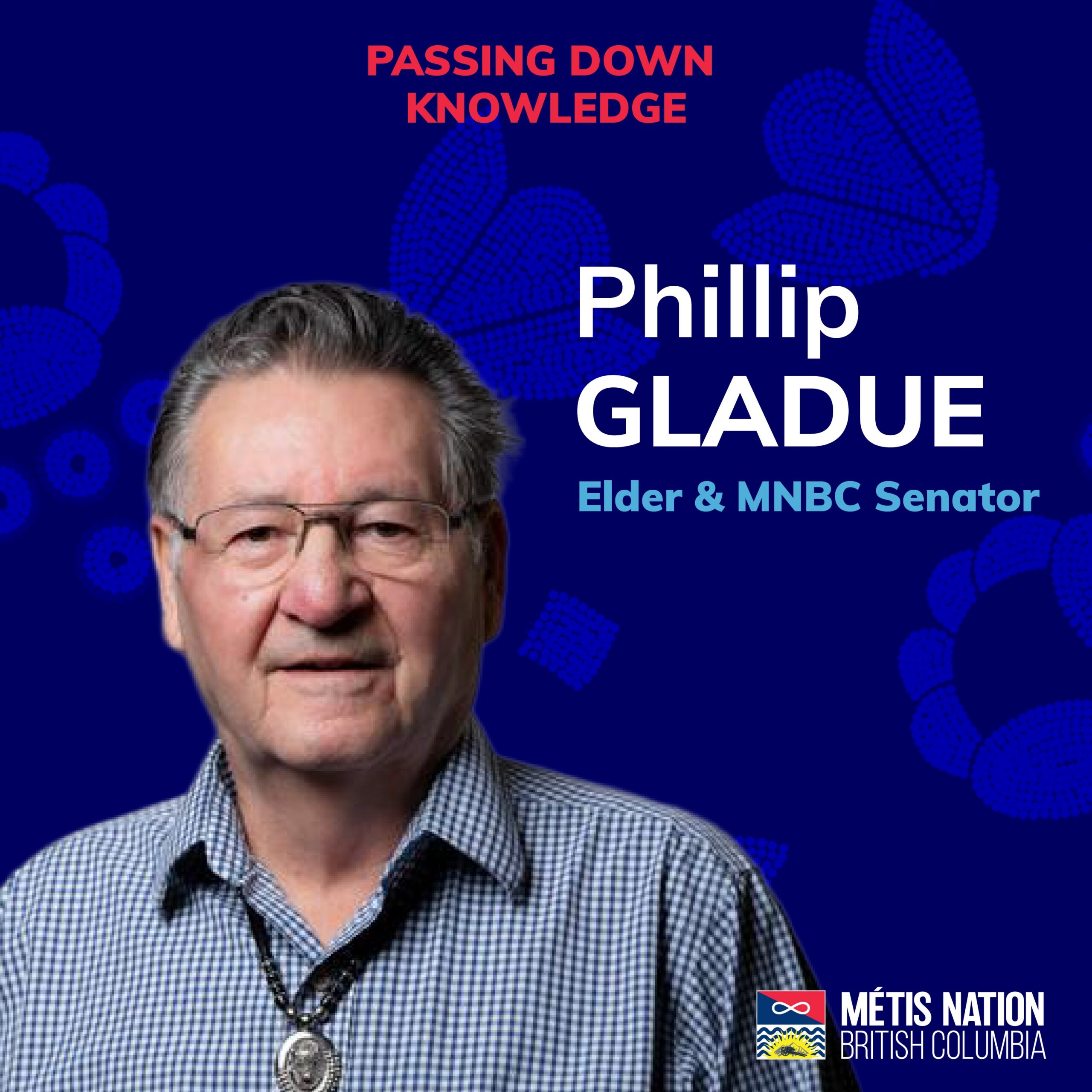 Passing Down Knowledge with Elder Phillip Gladue